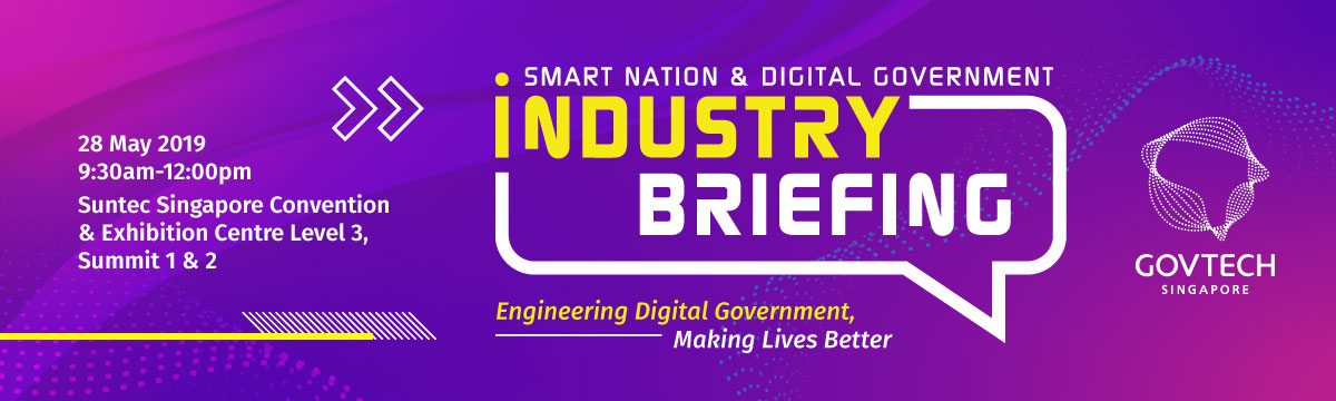 Smart Nation and Digital Government Industry Briefing 2019